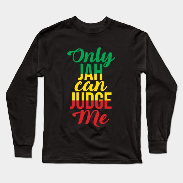 Only Jah Can Judge Me Long Sleeve T-Shirt by defytees